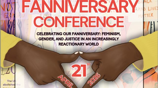 Celebrating our Fanniversary: Feminism, Gender, and Justice in an increasingly Reactionary World