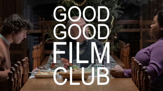 Good Good Film Club #3