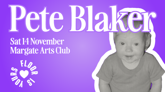 Floor Is Yours with special guest Pete Blaker