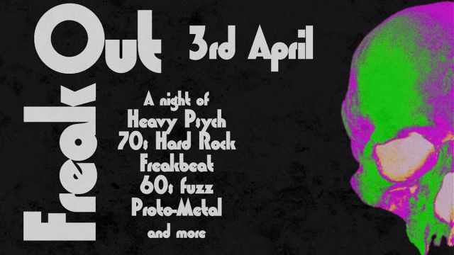 Freak Out - Heavy 60s/70s, Heavy Rock, Proto-Metal, Heavy Psych, Garage Rock, Freakbeat