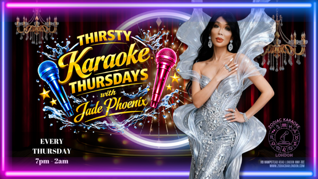 Thirsty Karaoke Thursday with Lady Phoenix - London's #1 Daily Karaoke Party @ZODIAC