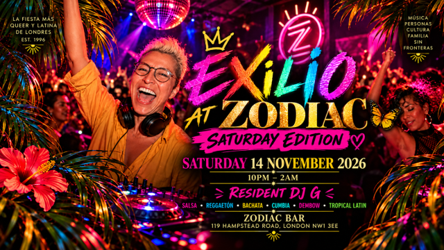 EXILIO LGBTQ+ Latin Party London — Saturday at Zodiac