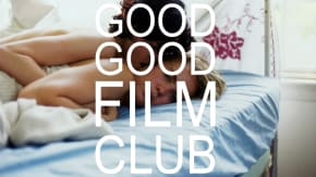 Good Good Film Club #10 tickets