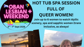 Outdoor Hot Tub, Sauna & Spa sessions at Oban Lesbian+ Weekend, Oban Bay Hotel tickets