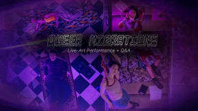 Queer Migrations 2026: Live-Art Performance & Q&A tickets