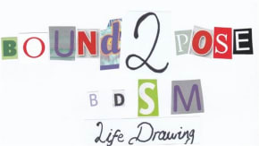 Bound 2 Pose BDSM Life Drawing tickets