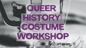 Queer History Costume Workshop with Kiaz and Serge tickets