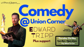 Comedy @ Union Corner: Edward Tripp tickets