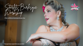 Starlets Burlesque Workshop with Dawn tickets