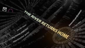 The River Returns Home - Immersive Performance tickets
