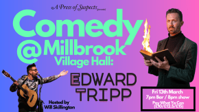 Comedy @ Millbrook Village Hall: Edward Tripp  tickets
