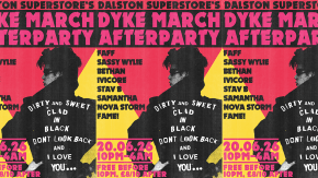 Dalston Superstore's DYKE MARCH AFTER PARTY tickets