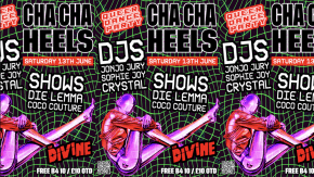 CHA CHA HEELS! 2-FLOOR QUEER DANCE PARTY tickets