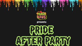 Trash Haus Pride Afterparty tickets