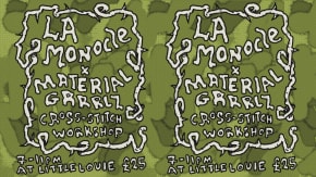 La Monocle X Material Grrrlz: Cross-Stitch Craftz tickets