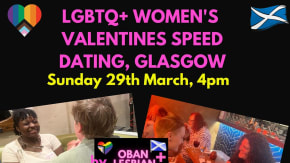 LGBTQ+ Women's Glasgow Easter Speed Dating by Oban Lesbian+ Weekend Events tickets