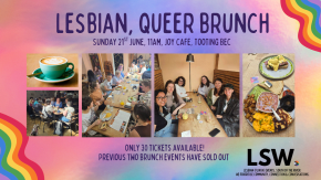 LSW Lesbian, Queer Brunch in Tooting Bec tickets