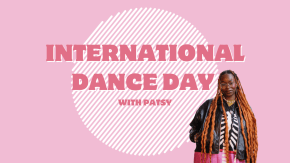 💃 International Dance Day: Afro-contemporary Dance Class with Patsy 💃 tickets