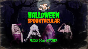 Push The Button: HALLOWEEN SPOOKTACULAR tickets
