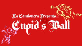 La Camionera: Cupids Ball tickets