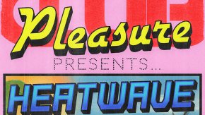 CLUB PLEASURE Presents: Heatwave tickets