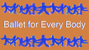 Ballet for Every Body tickets