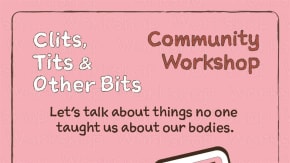 Clits, Tits & Other Bits: Community workshop with Queertopia Consortium tickets