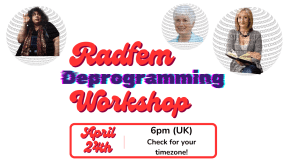 Radfem Deprogramming Workshop tickets