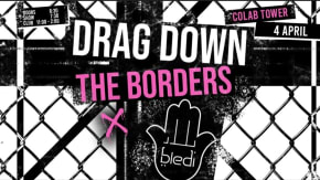 Drag Down the Borders x Bledi tickets