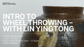 Introduction to Wheel Throwing - 4-Week Short Course with Ceramicist Lin YingTong tickets