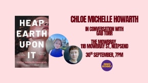 Heap Earth Upon It: Chloe Michelle Howarth in conversation with Gab Torr tickets