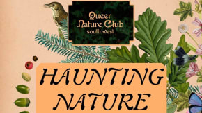 Haunting Nature: Queer Nature Club at Arlington Court tickets