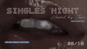 Special Single's Night: Josie from IKAG edition tickets