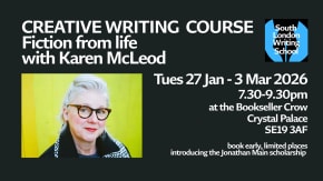Six Week Creative Writing Course: Fiction from life with Karen McLeod tickets
