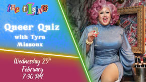QUEER QUIZ WITH TYRA MISSOUX| @The Rising  tickets