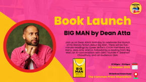 Book launch: Big Man by Dean Atta, with F. Zeeshan Choudhury and Queer Writer's Circle tickets