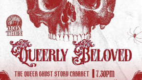 Queerly Beloved: A Queer Ghost Story Cabaret tickets