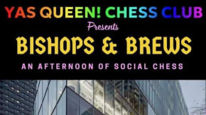 Bishops & Brews by Yas Queen! Chess Club tickets