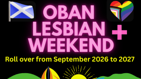 Oban Lesbian+ Weekend - Roll your 2026 ticket over to September 2027 tickets