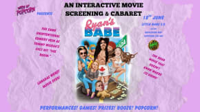 RYAN'S BABE: Cult Movie Screening and Cabaret Show tickets
