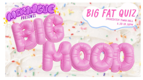 Meringue Big Mood Social: Big Fat Quiz tickets