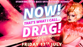 NOW! That's What I Call...DRAG! The Victoria Scone Takeover! Colchester! tickets