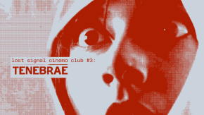 Lost Signal Cinema Club: TENEBRAE (1982) tickets