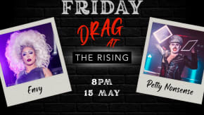 Envy&Petty Nonsense| Drag at The Rising tickets