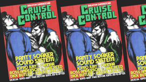 CRUISE CONTROL ft. PANTY SOAKER SOUND SYSTEM tickets