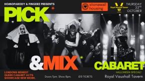 Pick&Mix Cabaret: Halloween Special. Presented by HOMOPARODY & FINGERZ tickets