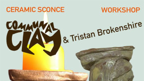 Communal Clay & Tristan Brokenshire - Sconce Workshop tickets