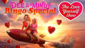 The Love Yourself Dee & Mindy Show tickets