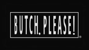 BUTCH PRIDE. tickets