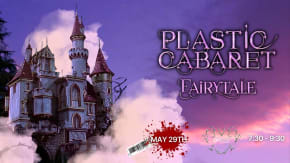 Plastic Cabaret Presents, Fairytale tickets